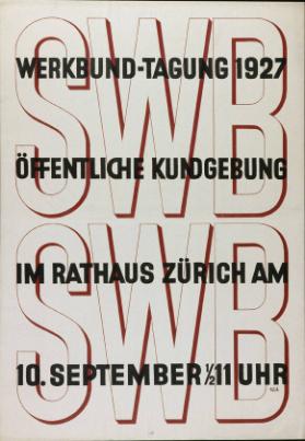 SWB - Werkbund-Tagung 1927 - Öffentliche Kundgebung im Rathaus Zürich am 10. September 1/2 11 Uhr