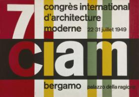 7 Congrès international d'architecture moderne CIAM - Bergamo - 22.-31. Juli 1949