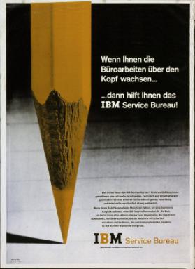 Wenn Ihnen die Büroarbeiten über den Kopf wachsen... - ... dann hilft Ihnen das IBM Service Bureau ! - IBM Service Bureau