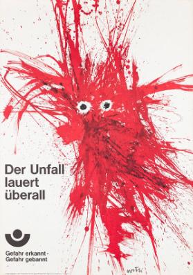 Der Unfall lauert überall - Gefahr erkannt - Gefahr gebannt