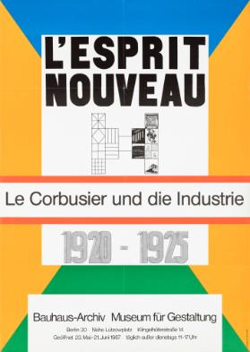 L'Esprit Nouveau - Le Corbusier und die Industrie 1920-1925 - Bauhaus-Archiv - Museum für Gestaltung - Berlin