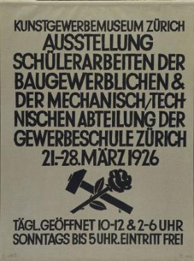 Kunstgewerbemuseum Zürich - Ausstellung Schülerarbeiten der Baugewerblichen & der mechanisch/technischen Abteilung der Gewerbeschule Zürich - 21.-28. März 1926
