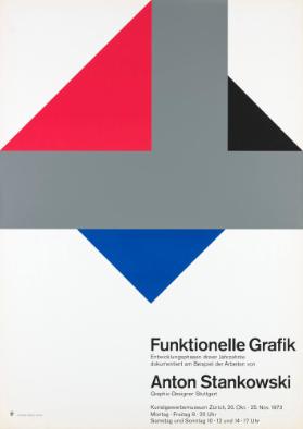 Funktionelle Grafik - Entwicklungsphasen dreier Jahrzehnte dokumentiert am Beispiel der Arbeiten von Anton Stankowski - Kunstgewerbemuseum Zürich