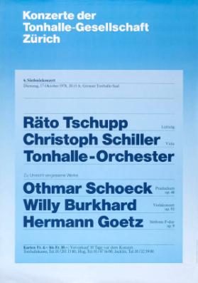 Konzerte der Tonhalle-Gesellschaft Zürich - Räto Tschupp - Christoph Schiller - Tonhalle-Orchester - Zu Unrecht vergessene  Werke - Othmar Schoeck - Willy Burkhard - Hermann Goetz