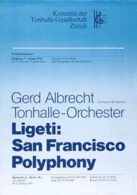 Konzerte der Tonhalle-Gesellschaft Zürich - Gerd Albrecht - Tonhalle-Orchester - Ligeti: San Francisco Polyphony