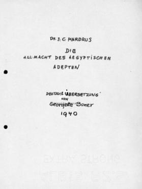 Dr. J. C. Mardus : Die Allmacht des ägyptischen Adepten