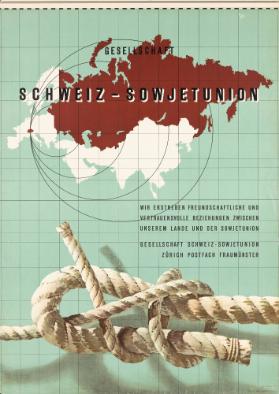 Gesellschaft Schweiz-Sowjetunion - Wir erstreben freundschaftliche und vertrauensvolle Beziehungen zwischen unserem Land und der Sowjetunion