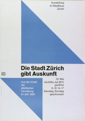 Ausstellung im Stadthaus Zürich - Die Stadt Zürich gibt Auskunft - aus der Arbeit der städtischen Verwaltung im Jahr 1969