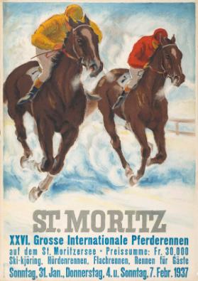 St.Moritz - XXVI. Grosse Internationale Pferderennen auf dem St.Moritzersee - Preissumme Fr. 30,000 - Ski-kjöring, Hürdenrennen, Flachrennen - Rennen für Gäste - Sonntag, 31.Jan., Donnerstag, 4. u.Sonntag, 7.Febr.1937