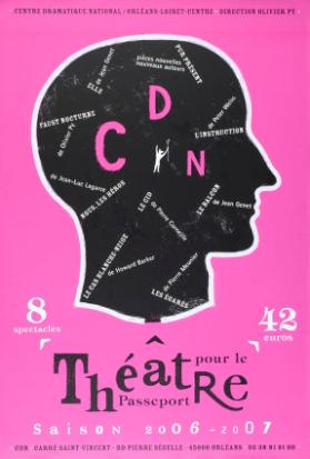 CDN - Centre Dramatique National / Orléans-Loiret-Centre - Direction Olivier Py - Théâtre pour le passeport - Saison 2006-2007