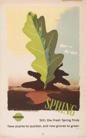 Spring - Still the fresh Spring finds new plants to quicken, and new groves to green