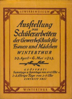 Ausstellung von Schülerarbeiten der Gewerbeschule für Frauen und Mädchen Winterthur - Gewerbemuseum Winterthur