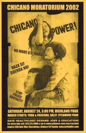 Chicano Moratorium 2002 - Chicano Power! No more U.S. wars - Raza si! Guerra no! Stop police brutality - Saturday, August 24 Highland Park