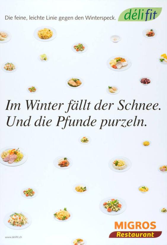 Die feine, leichte Linie gegen den Winterspeck. Délifit - Im Winter fällt der Schnee. Und die Pfunde purzeln. Migros Restaurant.