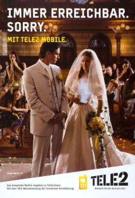 Immer erreichbar. Sorry. Mit Tele 2 mobile.
