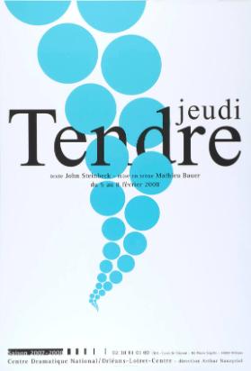 Tendre jeudi - Saison 2007-2008 - Centre Dramatique National / Orléans-Loiret-Centre - Direction Arthur Nauzyciel