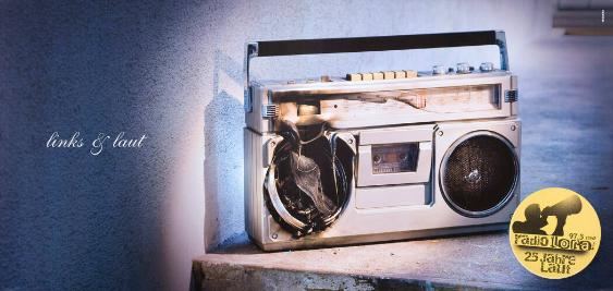 Links und laut - 97,5 mhZ - Radio Lora - 25 Jahre laut
