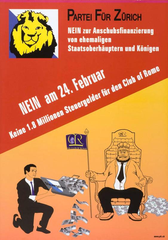 Partei für Zürich - Nein zur Anschubsfinanzierung von ehemaligen Staatsoberhäuptern und Königen - Nein am 24. Februar - Keine 1,8 Millionen Steuergelder für den Club of Rome