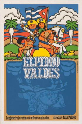 Elpidio Valdes - largometraje cubano de dibujos animados. Director: Juan Padrón