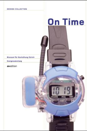 Design Collection 02 ; On Time - Objekte der Zeitmessung