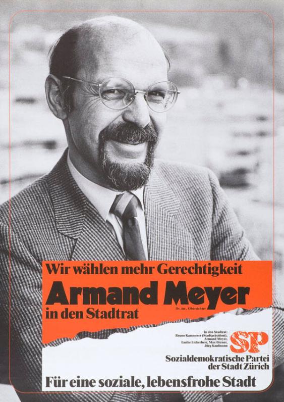 Wir wählen mehr Gerechtigkeit - Armand Meyer in den Stadtrat - SP - Für eine soziale, lebensfrohe Stadt