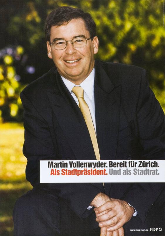 Martin Vollenwyder. Bereit für Zürich. Als Stadtpräsident . Und als Stadtrat. FDP
