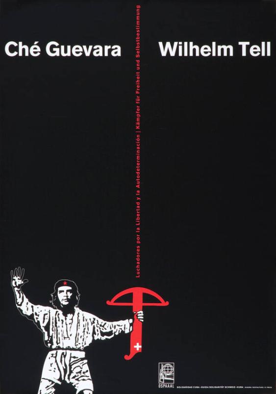 Ché Guevara - Wilhelm Tell - Luchadores por la Libertad y la Autodeterminacion - Kämpfer für Freiheit und Selbstbestimmung