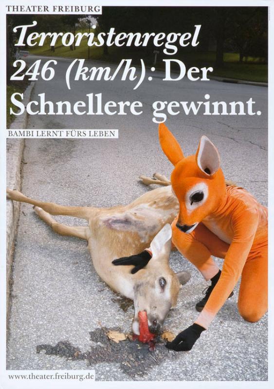 Theater Freiburg - Bambi lernt fürs Leben - Terroristenregel 246 (km/h): Der Schnellere gewinnt.