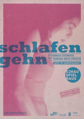 Schlafen gehn - von Gerhild Steinbuch - Regie Barbara-David Brüesch - Jetzt im Schauspielhaus! - Österreichische Erstaufführung - Schauspielhaus