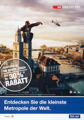 SBB - CFF - FFS - Entdecken Sie die kleinste Metropole der Welt. - Ausflüge in die Region Zürich bis zu 30% Rabatt