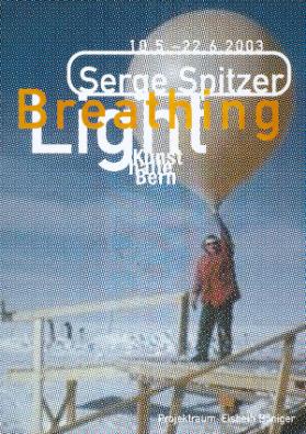 Kunsthalle Bern - Serge Spitzer - Breathing light - Projektraum Elsbeth Boniger