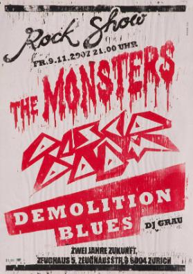 Rockshow - The Monsters - Disco Doom - Demolition Blues - Zwei Jahre Zukunft - Zeughaus 5 - 8004 Zürich