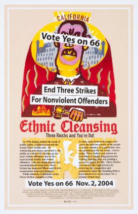 Ehtnic Cleansing - Three Reichs and you're out (...) - Vote Yes on 66 - End Three Strikes for nonviolent offenders - Vote Yes on 66 - Nov.2, 2004
