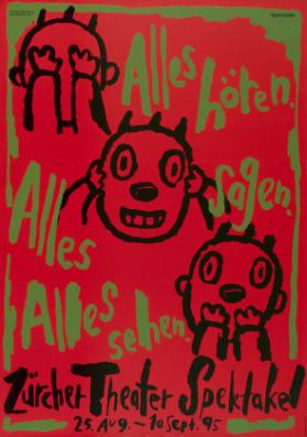 Alles hören - Alles sagen - Alles sehen - Zürcher Theaterspektakel 25. Aug. -10. Sept. 95