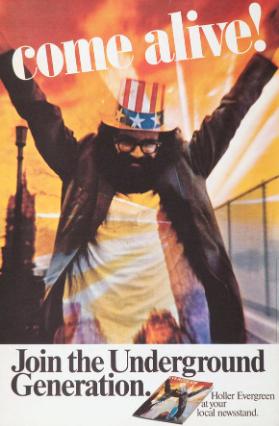 Come alive! Join the Underground Generation. Holler Evergreen at your local newsstand.