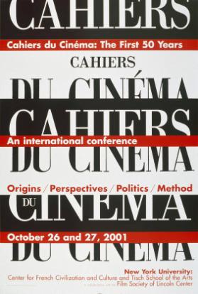 Cahiers du Cinéma: The first 50 Years - An international conference - Origins / Perspectives / Politics / Method