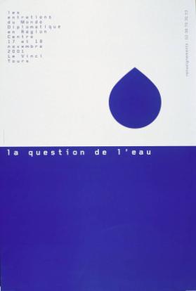 La question de l'eau - les entretiens du Monde Diplomatique en Région Centre [...] Le Vinci Tours