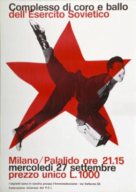 Complesso di coro e ballo dell'Esercito Sovietico - Milano/Palalido - Federazione milanese del P.C.I.