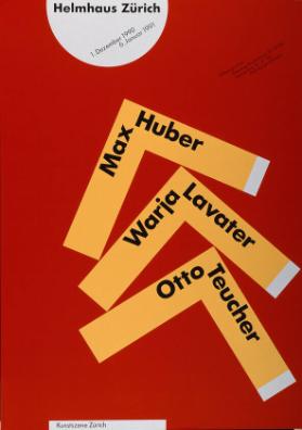 Max Huber, Warja Lavater, Otto Teucher - Kunstszene Zürich - Helmhaus Zürich