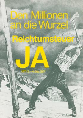 Den Millionen an die Wurzel - Reichtumssteuer JA