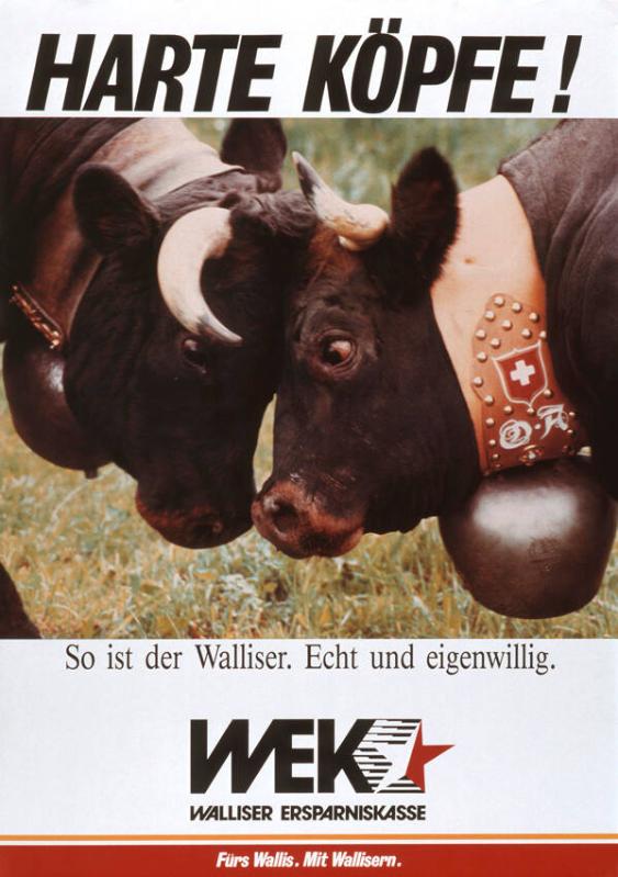 Harte Köpfe! So ist der Walliser. Echt und eigenwillig.