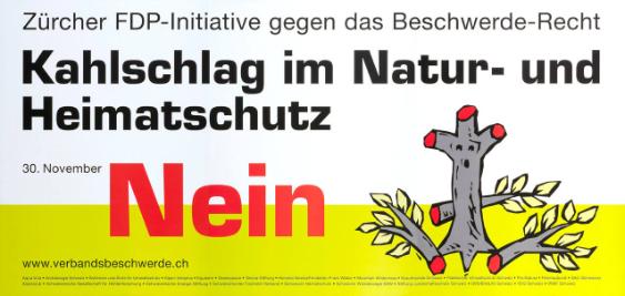 Zürcher FDP-Initiative gegen das Beschwerderecht - Kahlschlag im Natur- und Heimatschutz - 30. November Nein (...)