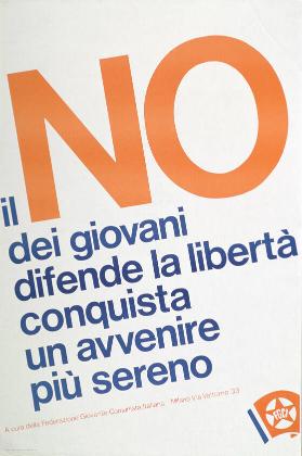 il NO dei giovani difende la libertà - conquista un avvenire più sereno - FGCI