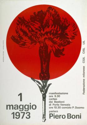 1 maggio 1973 - manifestazione ore 9.30 - corteo dai Bastioni di Porta Venezia - ore 10.30 comizio P. Duomo - parlerà Piero Boni