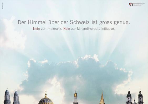 Der Himmel über der Schweiz ist gross genug. Nein zur Intoleranz. Nein zur Minarettverbots-Initiative.