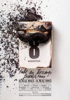 Habt ein besseres Gedächtnis - 8. Mai 1945 - 8. Mai 1985 - Konzerte, Lesungen, Theaterstücke und Ausstellungen.