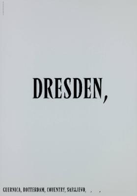 Dresden, Guernica, Rotterdam, Coventry, Sarajevo, ,  ,