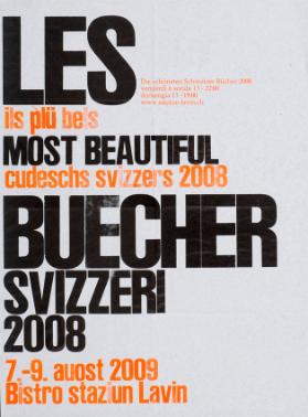 Les  most beautiful Buecher svizzeri  2008 - Ils plü bels cudeschs svizzers 2008 - 7.-9. auost  2009 - Bistro staziun Lavin
