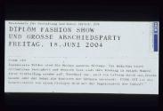FINAL CUT ; Fashion Design Diplom 2004 ; Bild A ; Kurztext  zur Diplom Fashion Show