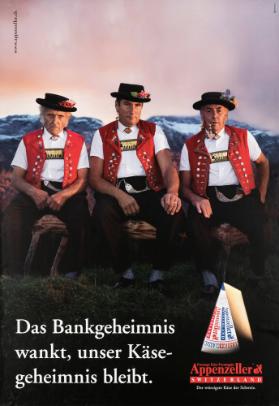 Das Bankgeheimnis wankt, unser Käsegeheimnis bleibt. - Appenzeller